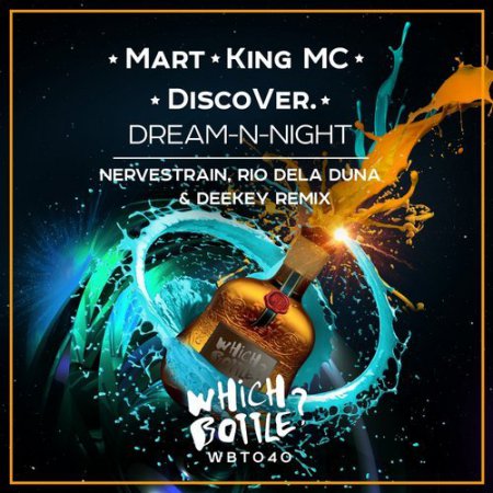 Mart vs. King MC vs. DiscoVer. - Dream-N-Night (NerveStrain, Rio Dela Duna & Deekey Remix)