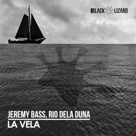 Rio Dela Duna, Jeremy Bass - La Vela (Original Mix)