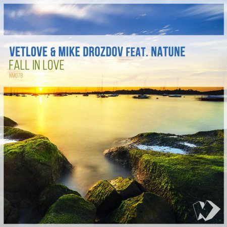 VetLove, Mike Drozdov feat. Natune - Fall in Love (Original Mix)
