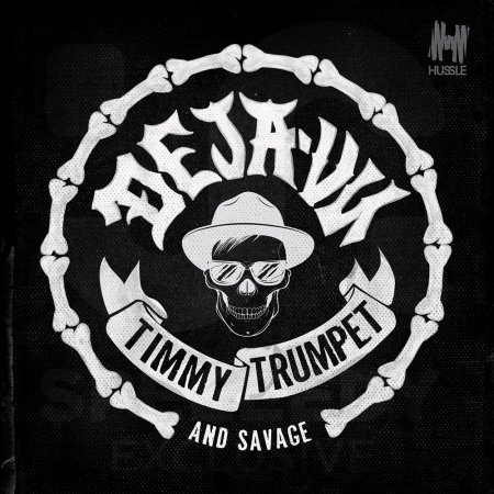Timmy Trumpet feat. Savage - Deja-Vu (Extended Version)