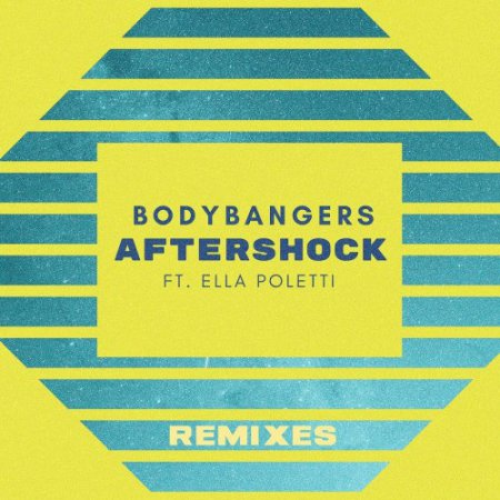 Bodybangers feat. Ella Poletti - Aftershock (Extended Mix)