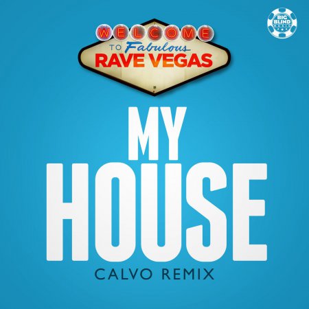 Rave Vegas - My House (DJ Nash Remix)