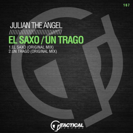Julian the Angel - El Saxo (Original Mix)