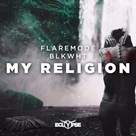 Flaremode & BLKWHT - My Religion (Original Mix)