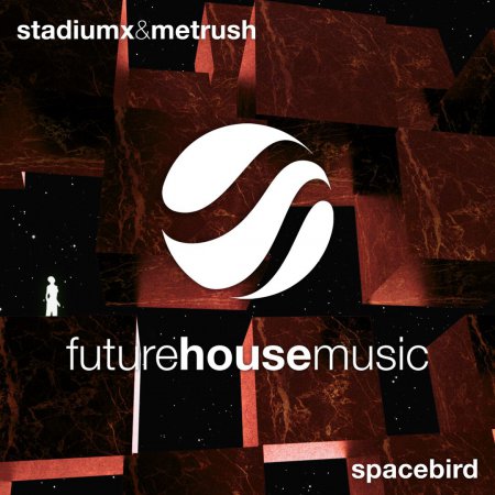 Stadiumx & Metrush - Spacebird (Original Mix)