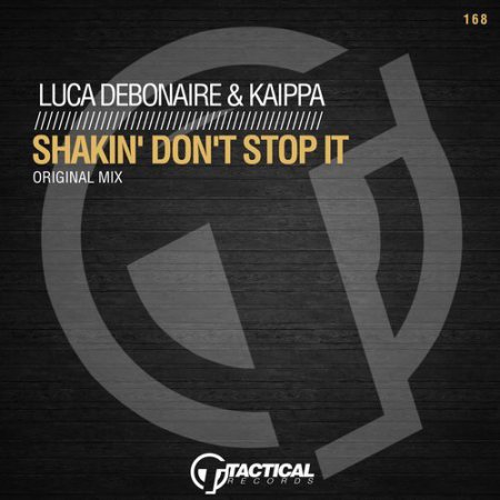 Luca Debonaire - Shakin' Don't Stop It (Original Mix)
