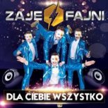 Zajefajni - Dla Ciebie Wszystko (Toca Bass Extended Remix)