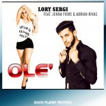 Lory Sergi feat. Jenna Fiore & Adrian Rivas - Ole (Extended Mix)