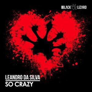 Leandro Da Silva - So Crazy (Original Mix)