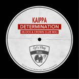 Kaippa - Determination (Block & Crown Clubmix)