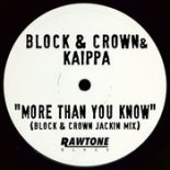 Block & Crown, Kaippa - More Then You Know (Block & Crown Jackin Mix)