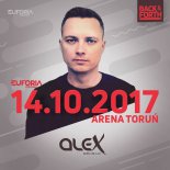 EUFORIA FESTIVALS - DJ ALEX (BACK & FORTH 3.0 Poland, Toruń) 14.10.2017