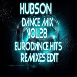 Hubson-Dance Mix Vol.28 (Eurodance Hits Remixes Edit)
