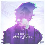 L.B. One feat. Laenz – Tired Bones (Denis First Remix)