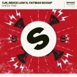 TJR & Reece Low - Check This (feat. Fatman Scoop) [Extended Mix]