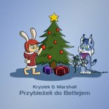 Krysiek & Marshall - Przybieżeli do Betlejem 2018