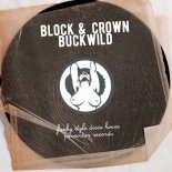 Block & Crown - Buckwild (Original Mix)