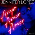 Jennifer Lopez feat.Wisin - Amor Amor Amor
