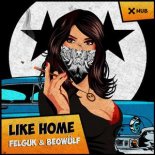 Felguk & Beowulf - Like Home (Extended Mix)