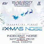 Indecent Noise - Live XMAS Noi5e, Warsaw (15.12.2017)