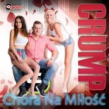 Crump - Chora na miłość (Extended Edit)