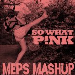 Freaky Bass & Eric Mendosa & P!nk - So What (MePs MashUp)