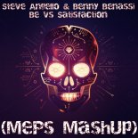 Steve Angello & Benny Benassi - Be Vs. Satisfaction (MePs MashUp)