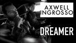 Axwell  Ingrosso - Dreamer (Jaxx & Vega Festival Mix)