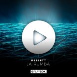 Des3ett - La Rumba (Original Mix)