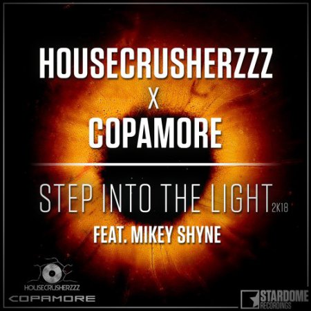 HouseCrusherzzz X Copamore Feat. Mikey Shyne - Step Into The Light 2K18 (Harli & Charper Remix)