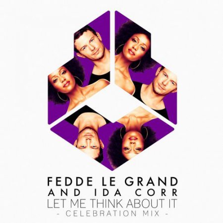 Fedde Le Grand Ida Corr - Let Me Think About It (Celebration Club Mix)