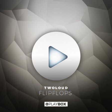 twoloud - Flipflops (Extended Mix) Bass House