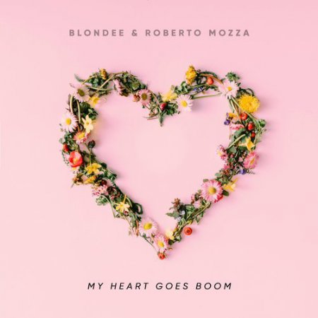Blondee & Roberto Mozza - My Heart Goes Boom (Jack Benassi Bootleg)