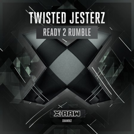 Twisted Jesterz - Ready 2 Rumble (Original Mix)