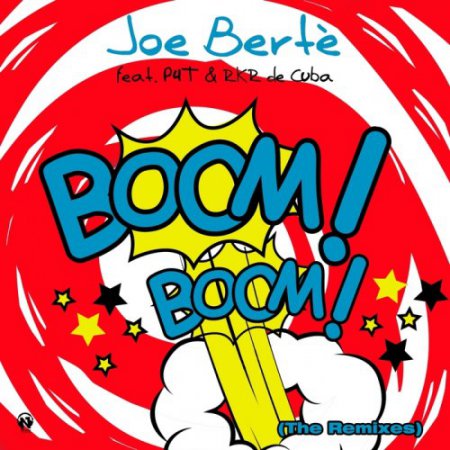 Joe Berte' feat. Pee4Tee & R.K.R. de Cuba - Boom Boom (Daniel Tek Remix)