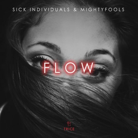 SICK INDIVIDUALS & Mightyfools - FLOW (V.I.P. Mix) Moombahton