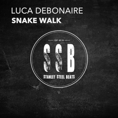 Luca Debonaire - Snake Walk (Original Mix)
