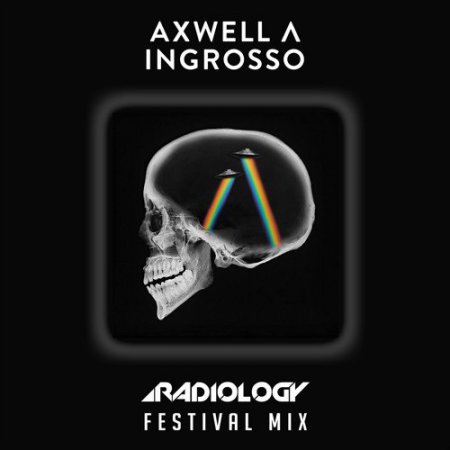 Axwell λ Ingrosso - Dreamer (Radiology Festival Mix)