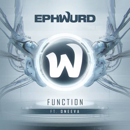 Ephwurd feat. Oneeva - Function (Original Mix)