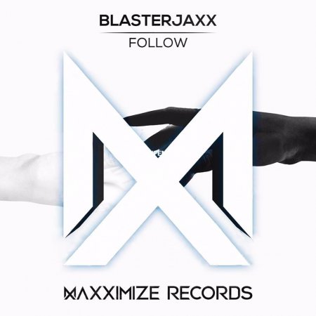 Blasterjaxx - Follow (Original Mix)