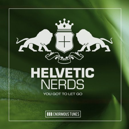 Helvetic Nerds - You Got to Let Go (Extended Mix)