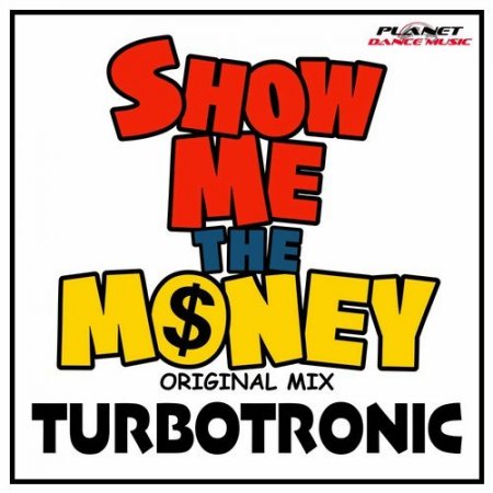 Turbotronic - Show Me The Money (Original Mix)