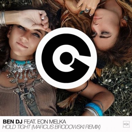 Ben DJ ft. Eon Melka - Hold Tight (Marcus Brodowski Club Remix)