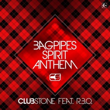 Clubstone ft. R.B.O. - Bagpipes Spirit Anthem (Extended Mix)