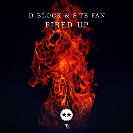 D-Block & S-Te-Fan - Fired Up (Original Mix)