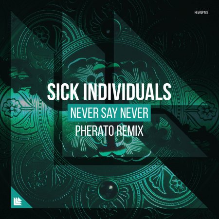 Sick Individuals - Never Say Never (Pherato Remix)