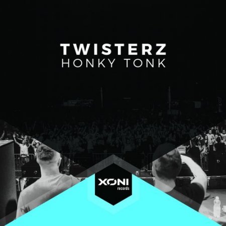 TWISTERZ - Honky Tonk (Original Mix)