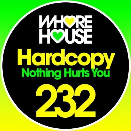 Hardcopy - Nothing Hurts You (Original Mix)