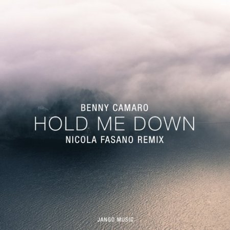 Benny Camaro - Hold Me Down (Nicola Fasano Remix)
