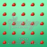 Sovth - My House (Bout Edit)